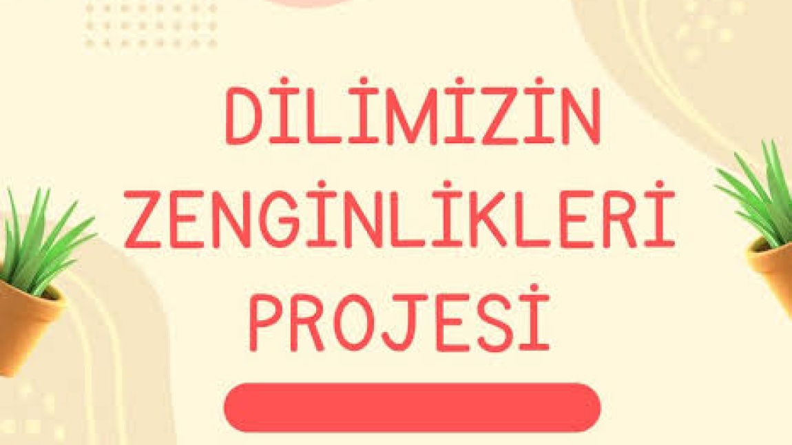 DİLİMİZİN ZENGİNLİKLERİ PROJESİYLE ATASÖZLERİ VE DEYİMLERİ KEŞFETTİK